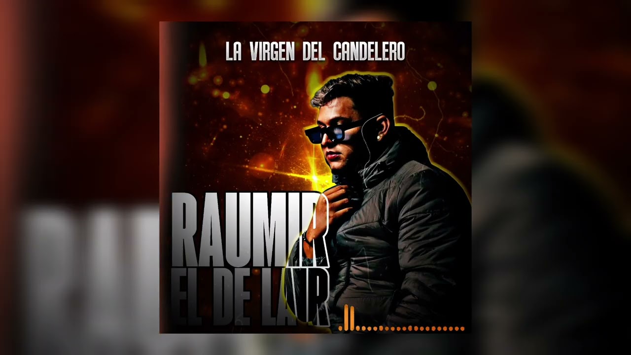La Virgen Del Candelero Raumir (Audio Oficial)