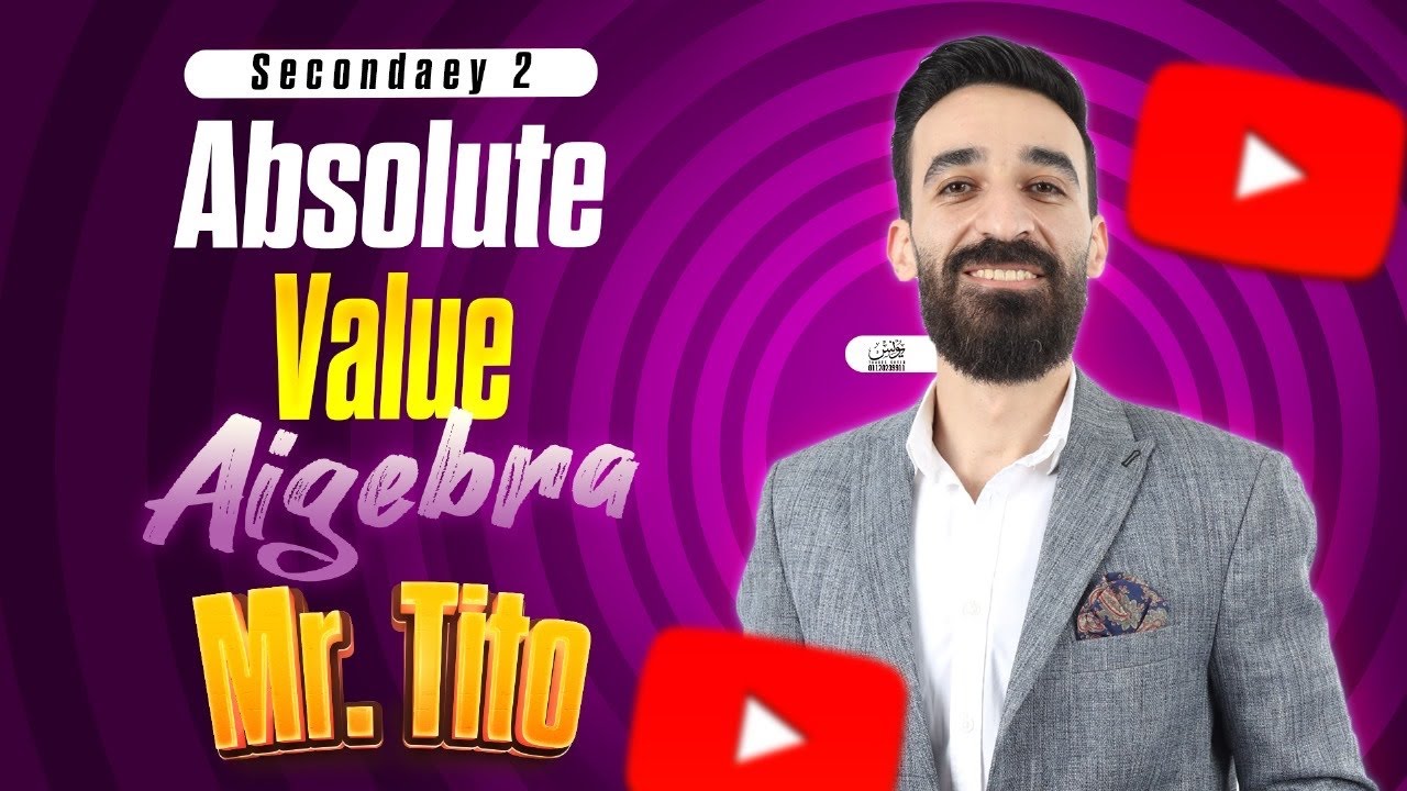 Absolute value (part 2) | algebra | senior 2 |Mr Tito