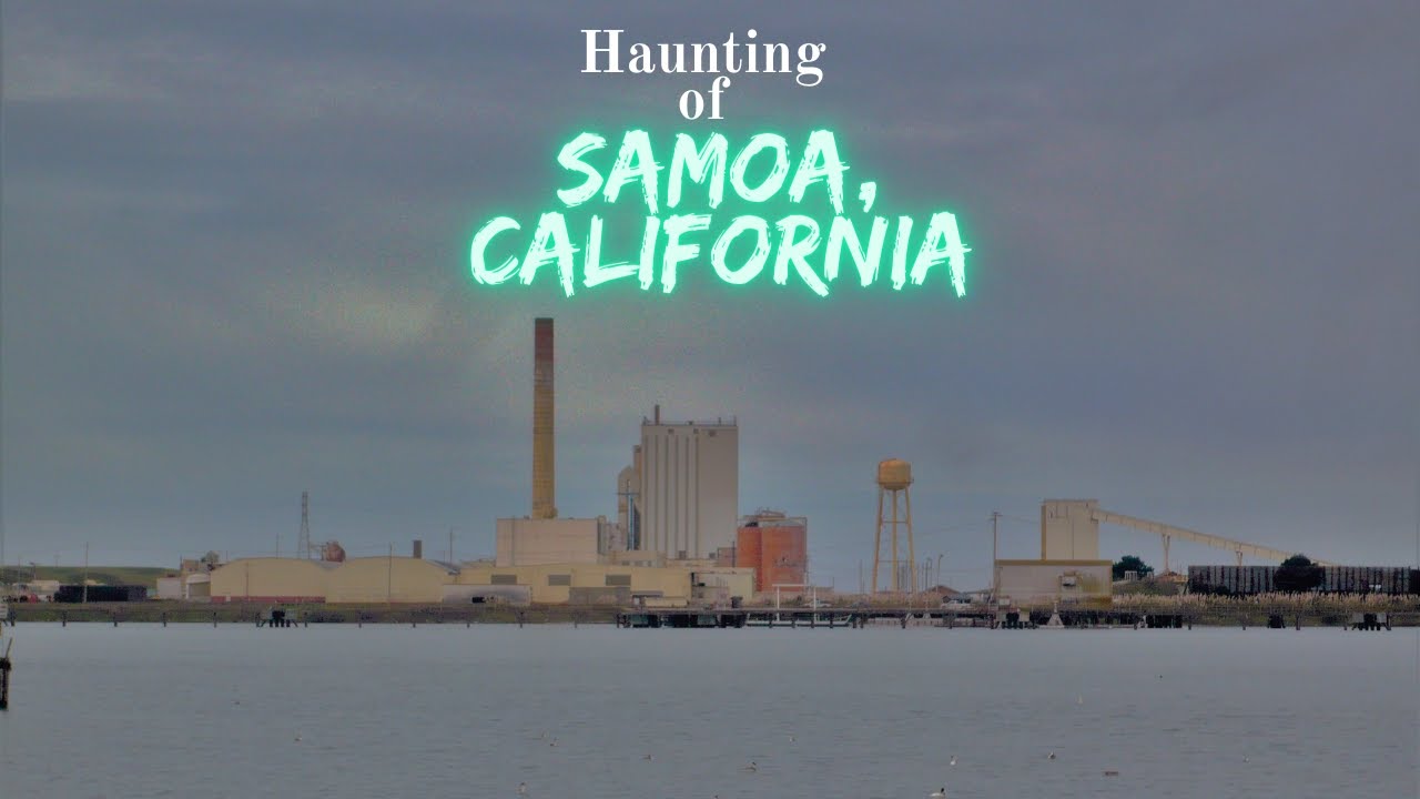 Haunting of Samoa, California