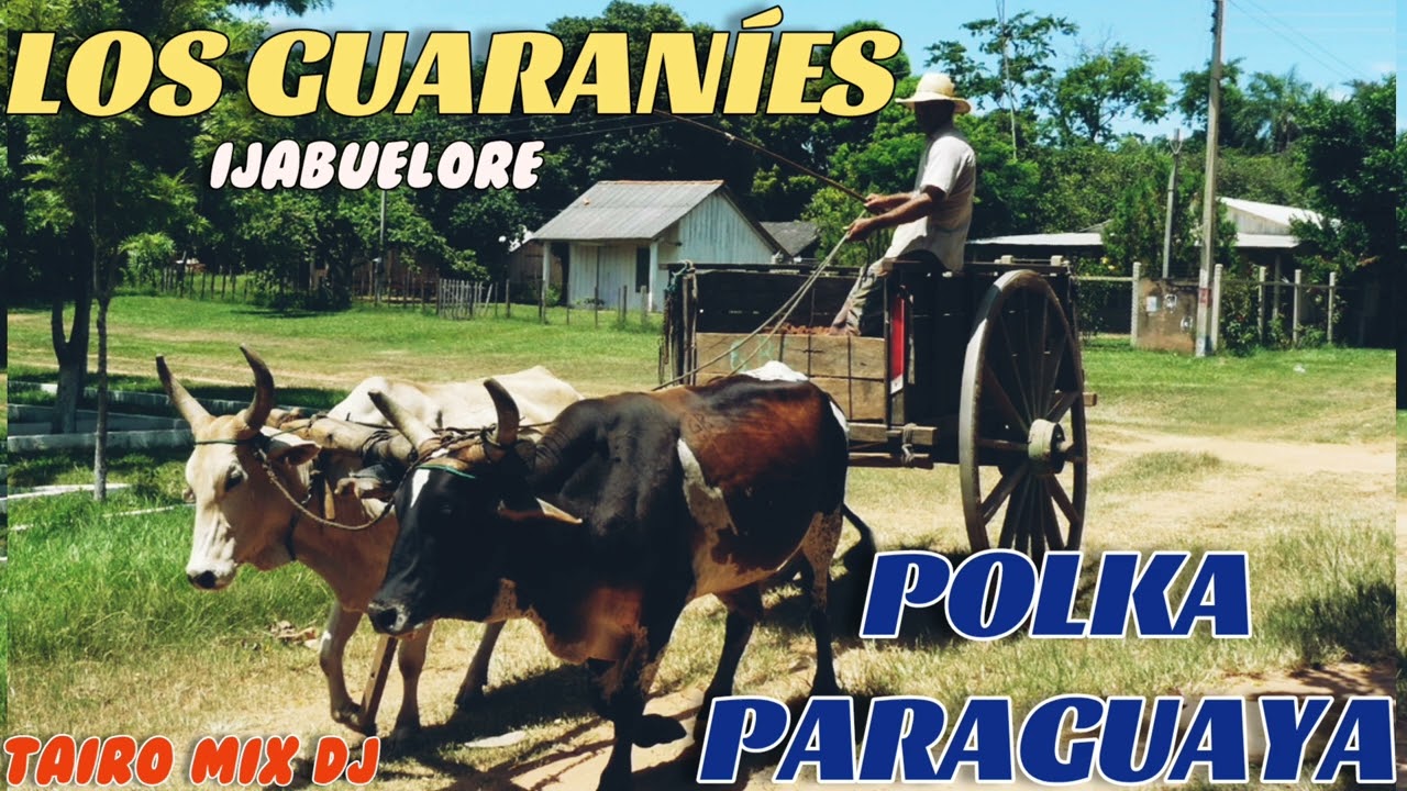 LOS GUARANÍES POLKA PARAGUAYA🇵🇾 @TAIRO-MIX-DJ