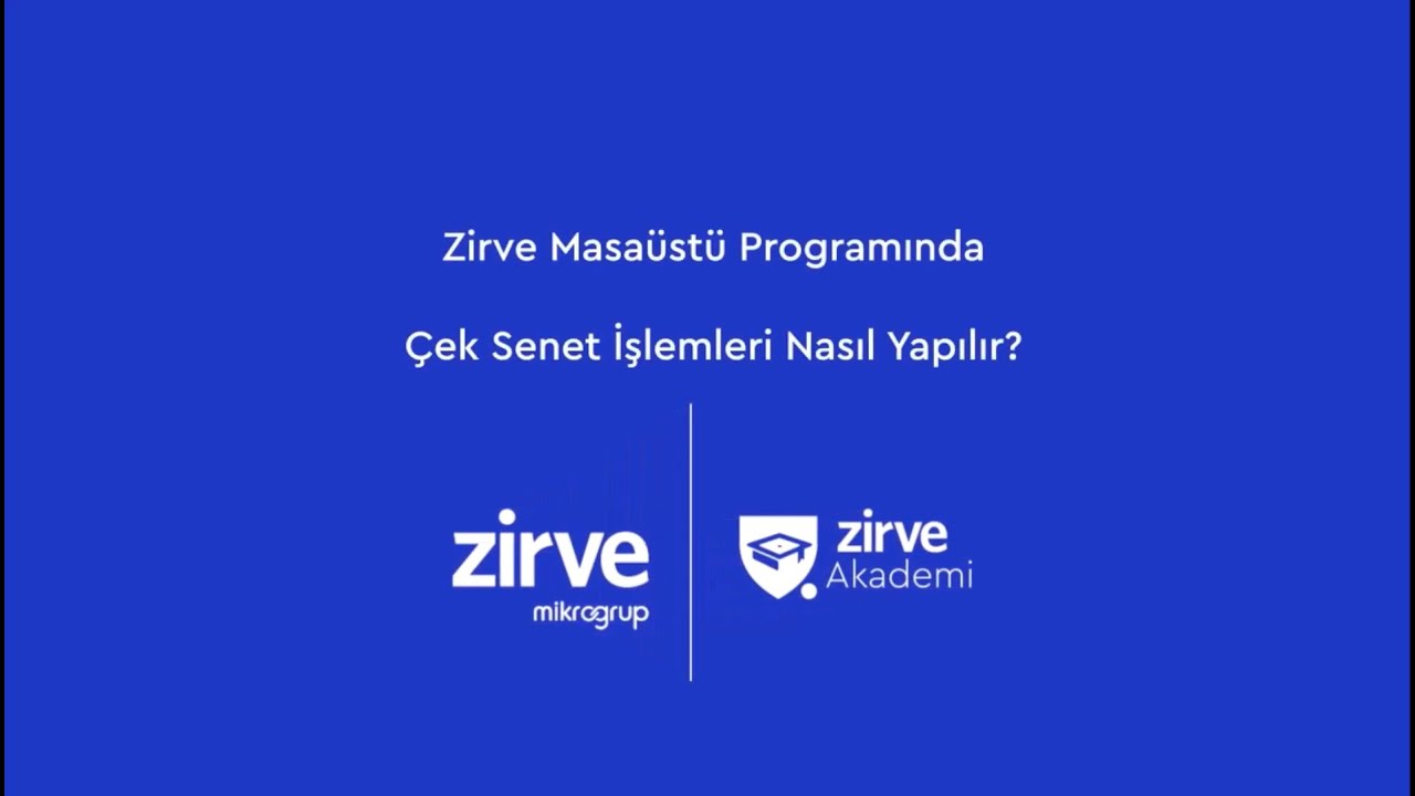 Zirve Masa&uuml;st&uuml; Programında &Ccedil;ek Senet İşlemleri Nasıl Yapılır?