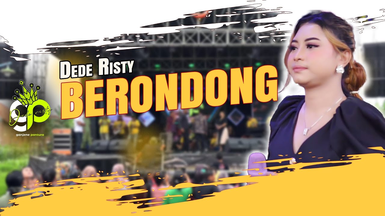 BERONDONG VOC. DEDE RISTY | LIVE MUSIC GANJENE PANTURA