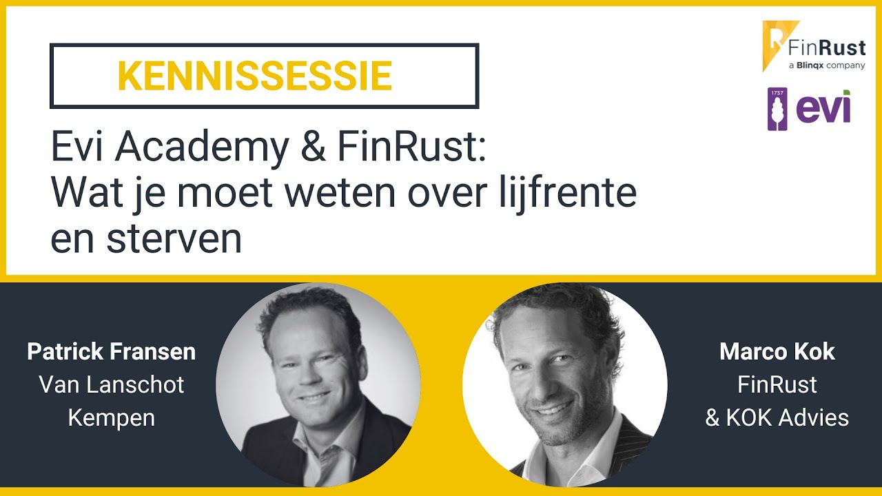 Evi Academy & FinRust: wat je moet weten over lijfrente en sterven