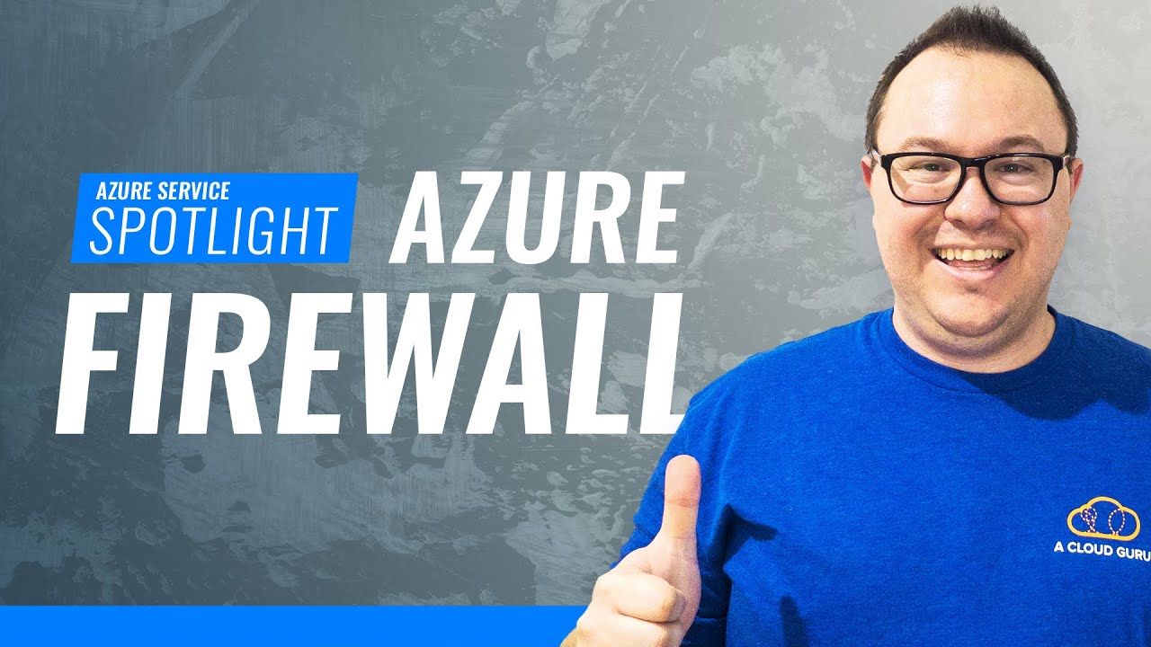 Azure Service Spotlight: Azure Firewall