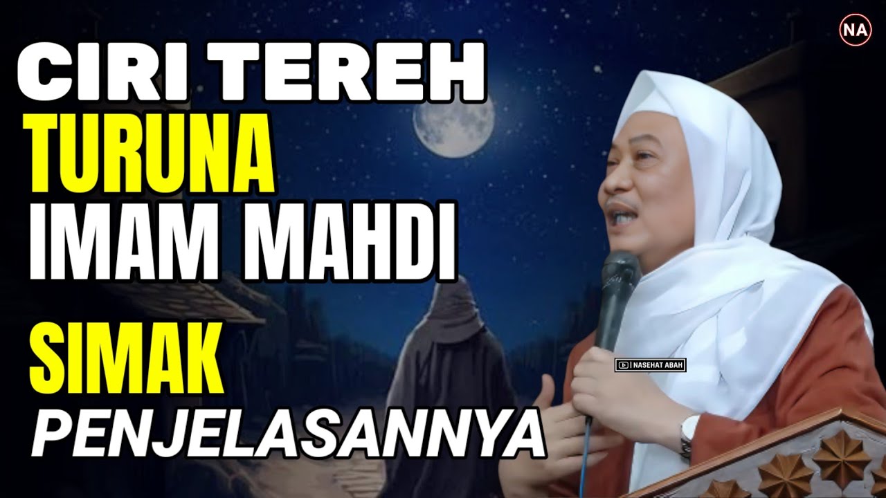 CIRI TEREH TURUNA IMAM MAHDI | ABUYA UCI TURTUSI