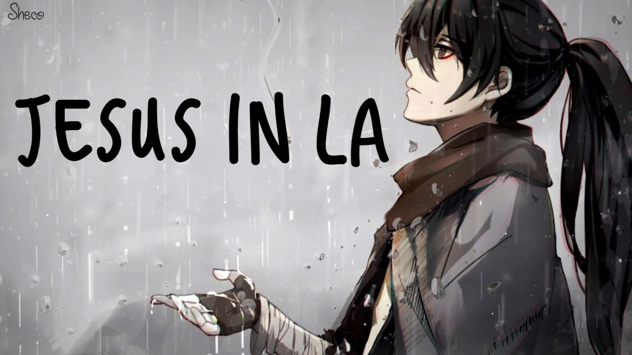 「Nightcore」→ Jesus in LA ♪ (Alec Benjamin) LYRICS ✔︎