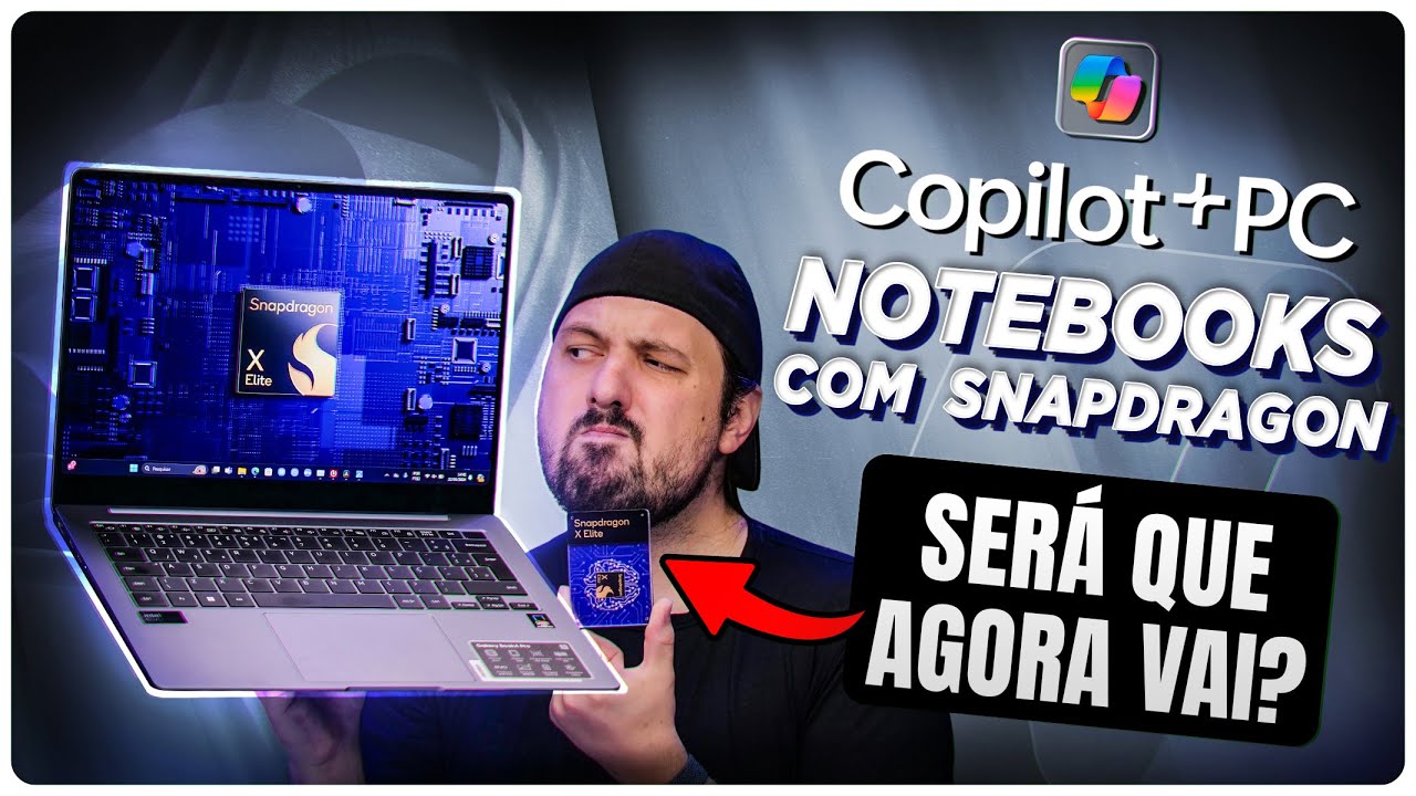 Os NOVOS Copilot+ PCs com Windows e Snapdragon: Será que agora vai?! Entenda!