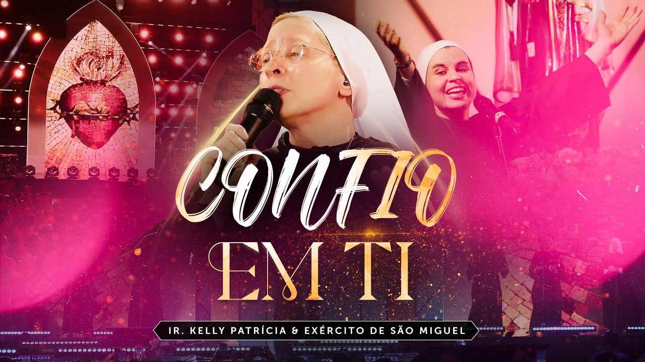 Confio em Ti | DVD Ir Kelly Patrícia e exército de São Miguel - Hesed