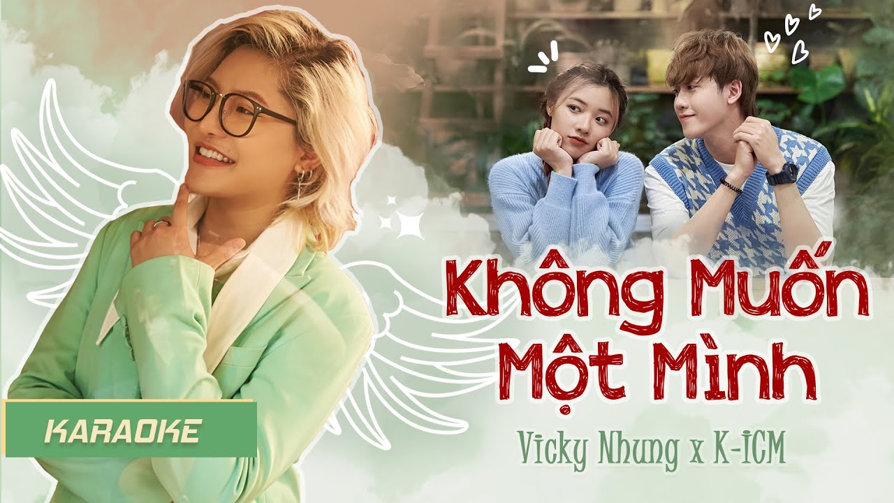 「BEAT KARAOKE」 KHÔNG MUỐN MỘT MÌNH (OFFICIAL VER.) - VICKY NHUNG x KICM | BEAT KARAOKE CHUẨN