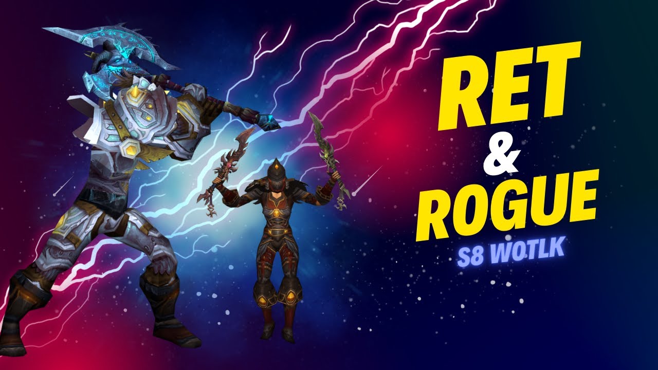 Rogue/Ret Paladin 2v2 Wrath Classic- Season 8 Week 1