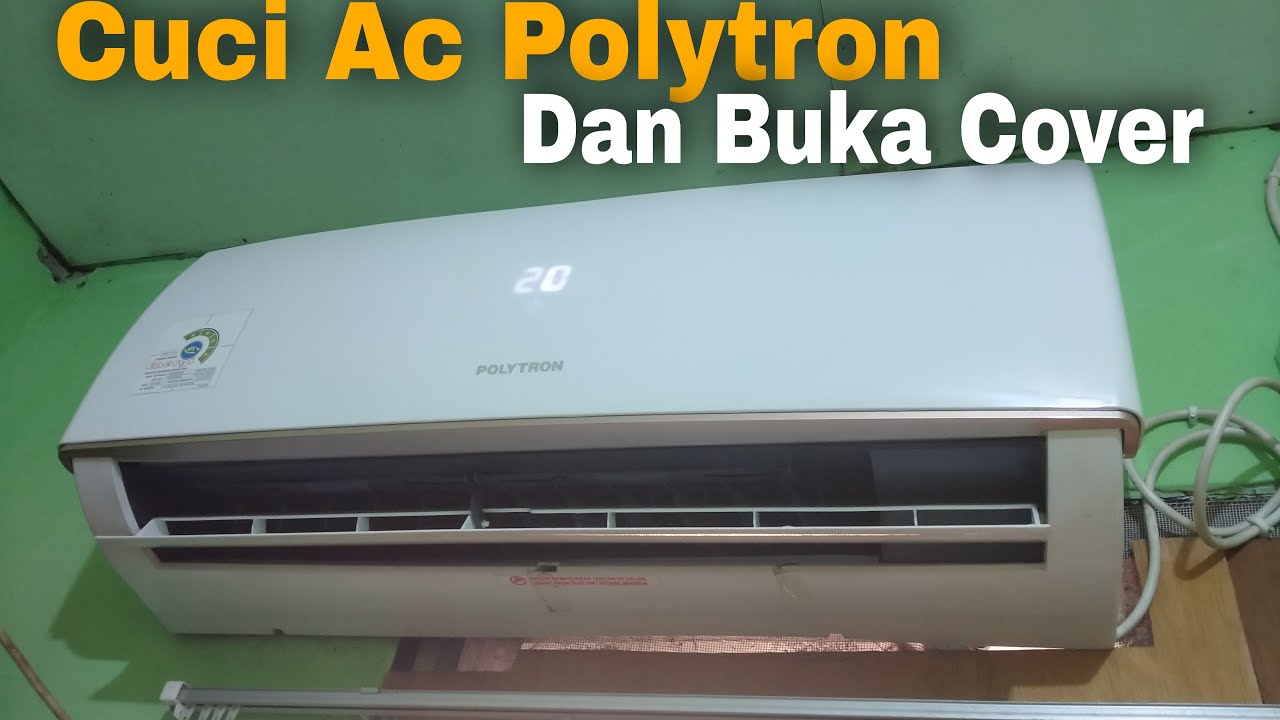 Cuci Ac Polytron|Cara Buka Cover Ac Polytron|Service Ac Bekasi