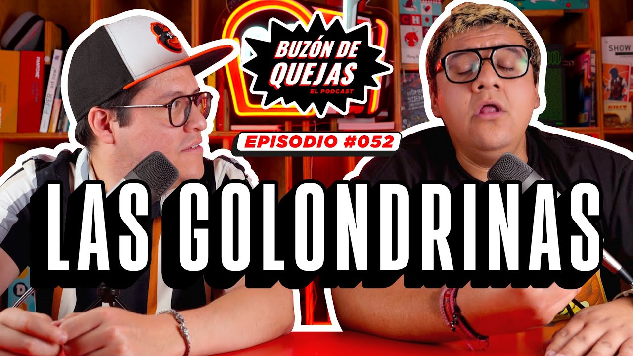 Buzón de quejas / Episodio 052 / Las golondrinas
