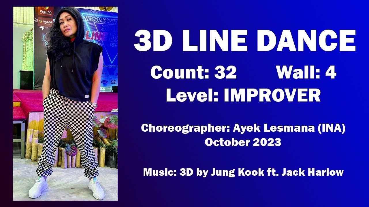 3D Line Dance - Choreographed by Ayek Lesmana (INA) - November 2023
