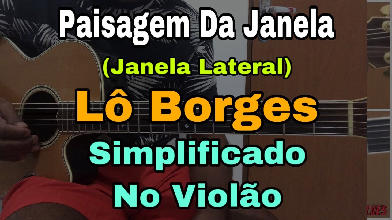 Aula De Violão | Paisagem Da Janela | Lô Borges | Solo Fácil | Janela Lateral | Como Tocar No Violão