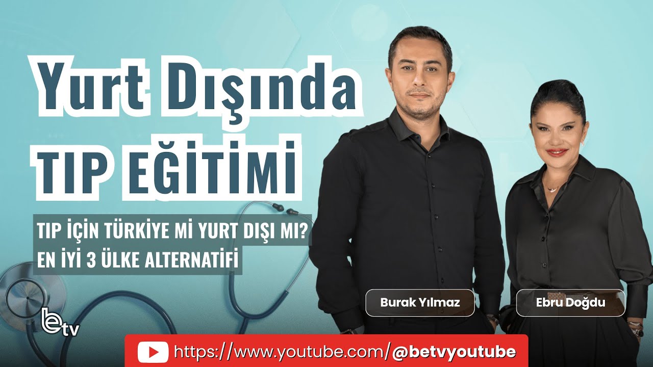 Yurt Dışında TIP EĞİTİMİ | Tıp İçin Türkiye mi Yurt Dışı mı? En İyi 3 Ülke Alternatifi | BE TV