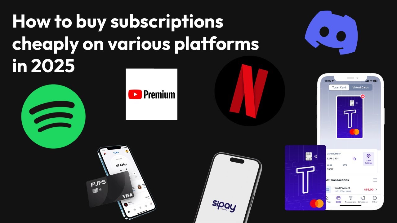 How to buy subscriptions cheaply on various platforms in 2025 - Turkish Virtual Card