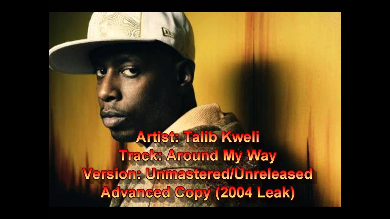 Talib Kweli - Around My Way - Unreleased Advance Version (2004)