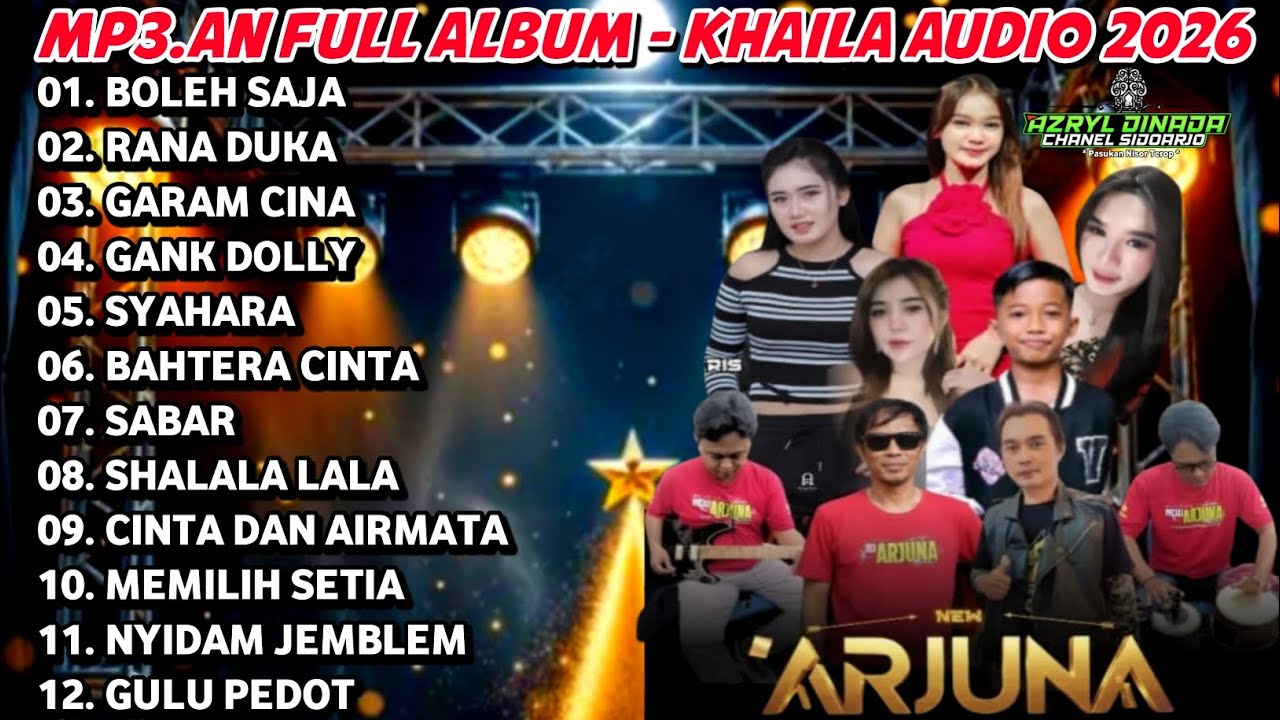 Mp3.an Full Album Terbaru ( New ARJUNA x KHAILA AUDIO ) Auto Jernih 2026