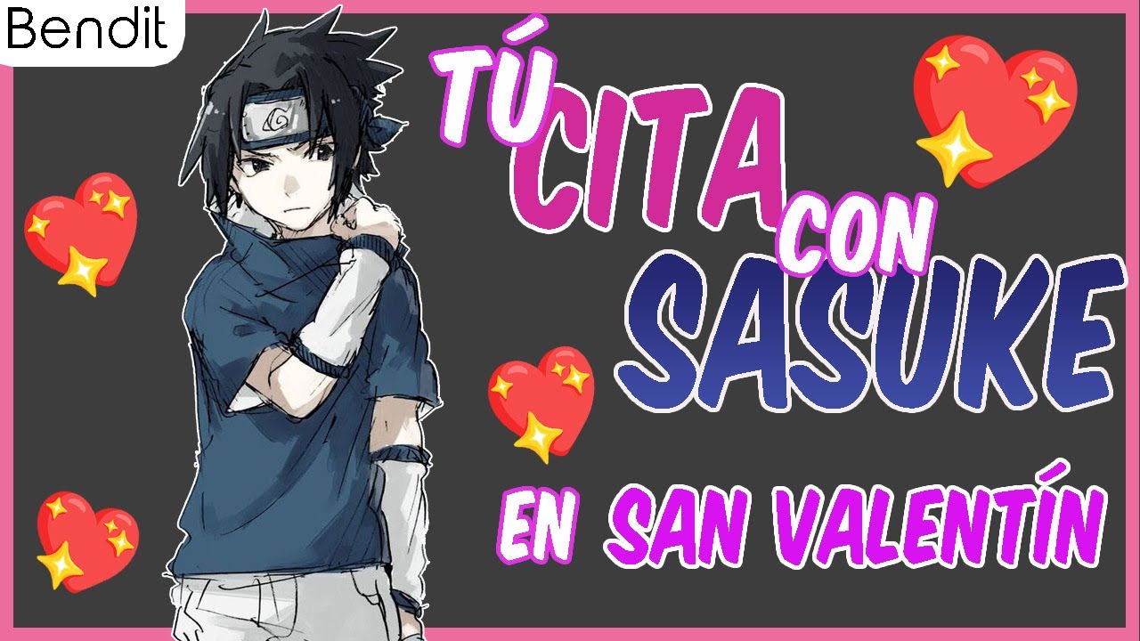 Tú Cita con Sasuke [Roleplay ASMR en español] [Bendit] [San Valentín] [Día del amor y la amistad]