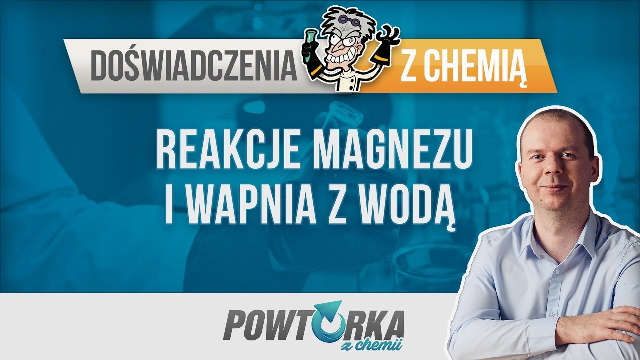 Reakcje magnezu i wapnia z wodą