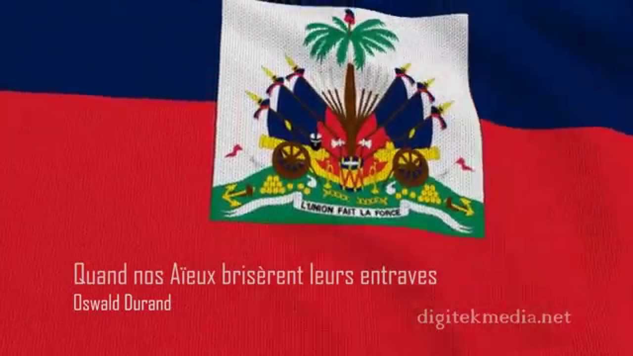 Quand nos Aïeux brisèrent leurs entraves ( Haitian patriotic song)