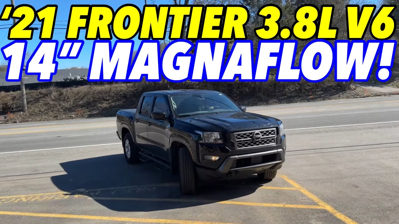 2021 Nissan Frontier 3.8L V6 w/ 14 INCH MAGNAFLOW!