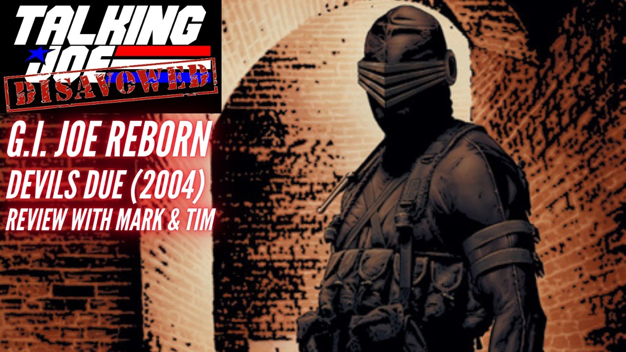 GI JOE REBORN from Devil's Due March 2004 - Talking Joe Disavowed