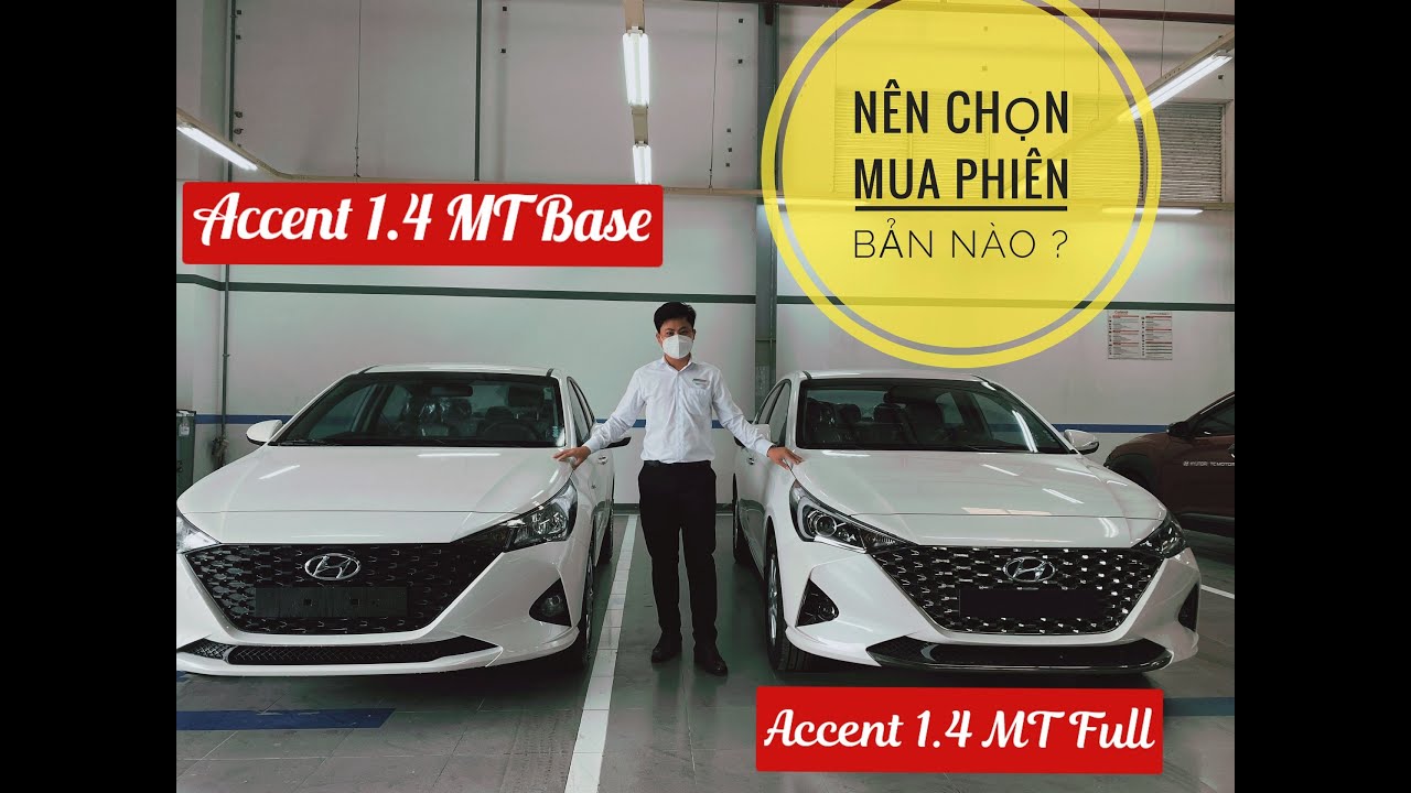 C&oacute; N&ecirc;n Mua Accent MT base V&agrave; MT full l Được Trang Bị Những Option Gi ?Chỉ Từ 406Tr ☎️[0949.923.049]