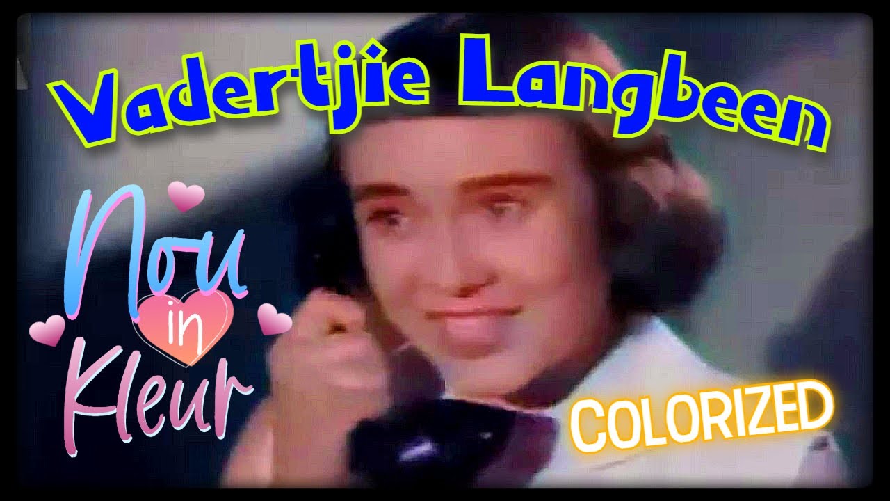 Vadertjie Langbeen 1955 Rolprent - NOU IN KLEUR, GEMAAK DEUR 