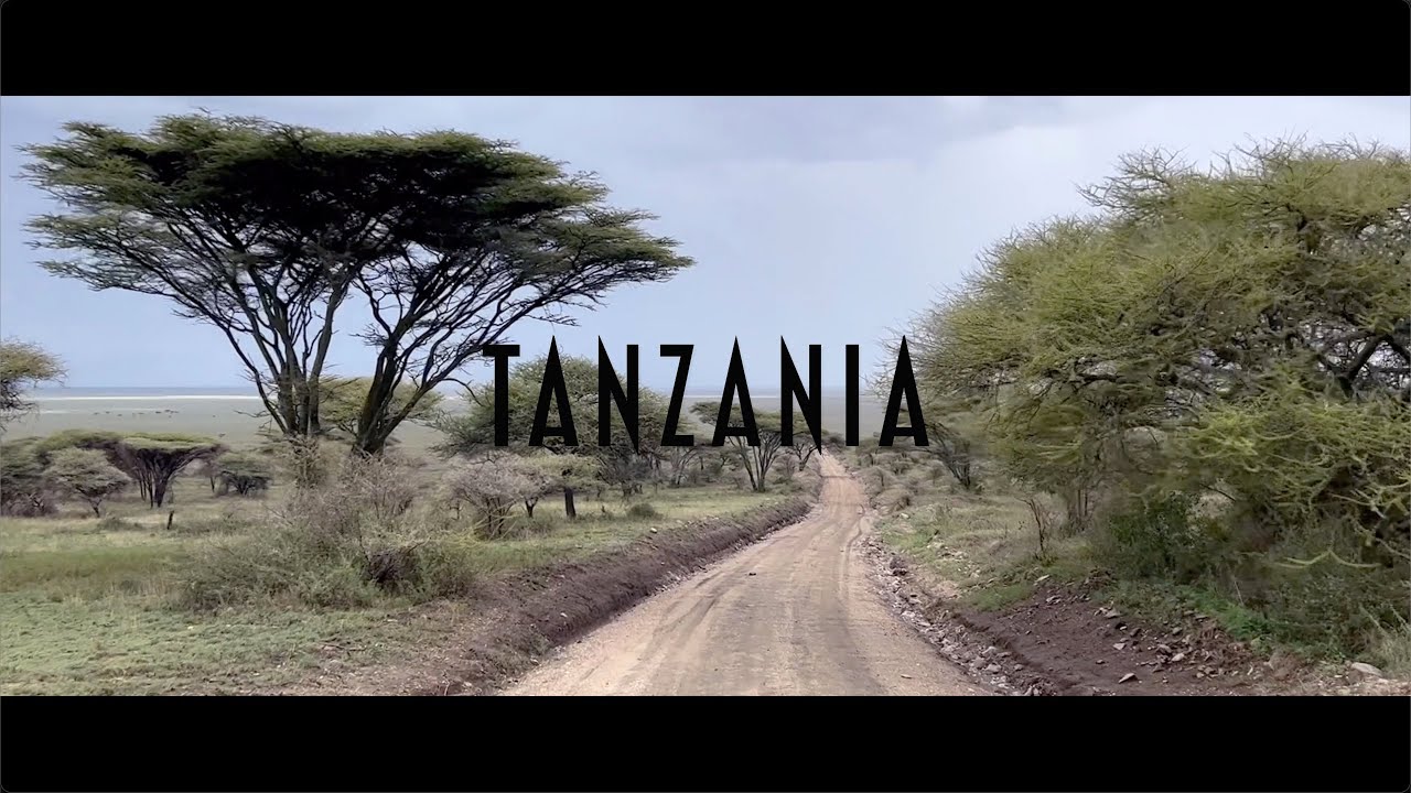 TANZANIA - A Travel Video