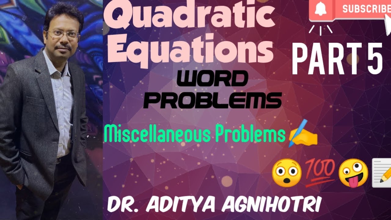 Quadratic Equations - Miscellaneous Word Problems