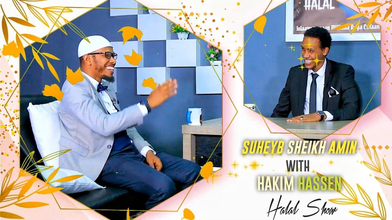 Halal Show! Suheyb Sheikh Amiin fi Hakim Hassen! Like, Comment and Share. #Subscribe. Jazaakumullaah