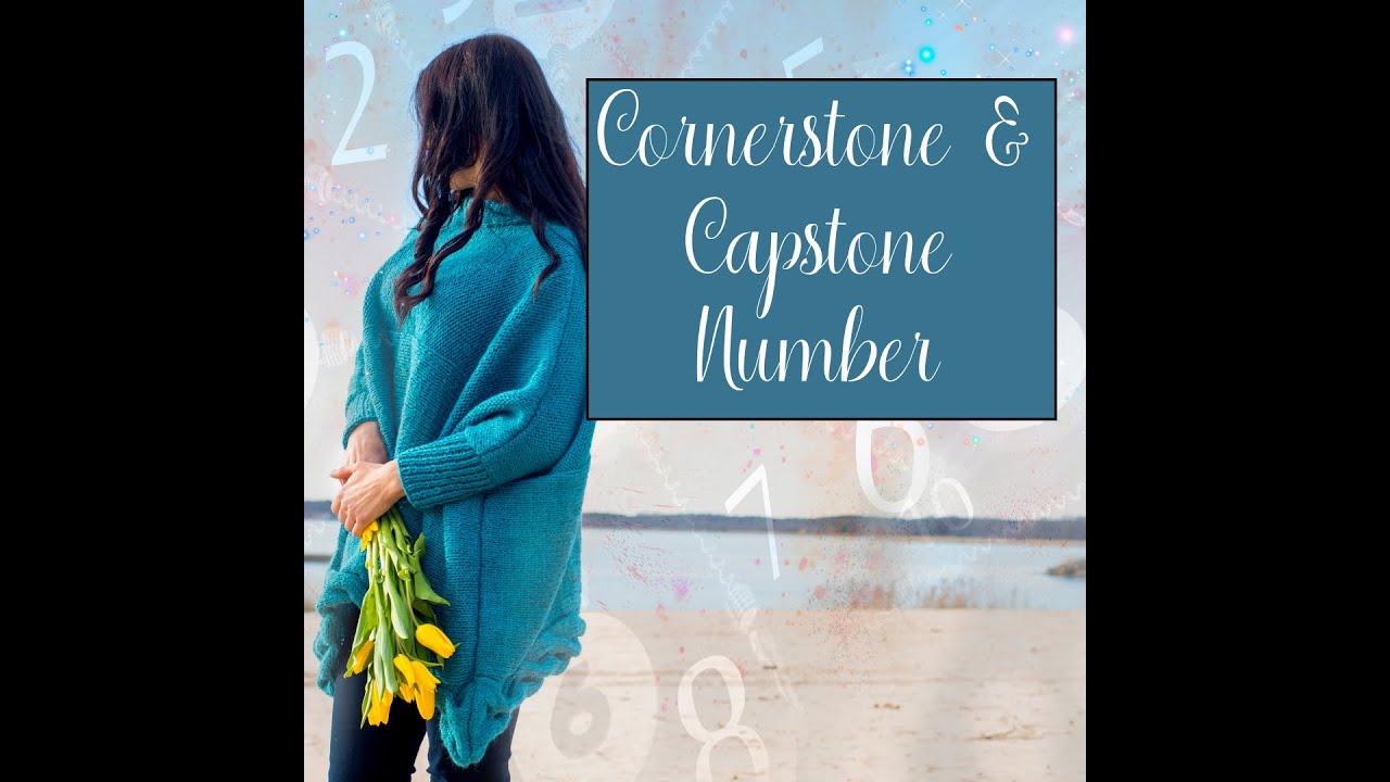 Cornerstone and Capstone Number Meaning In Numerology