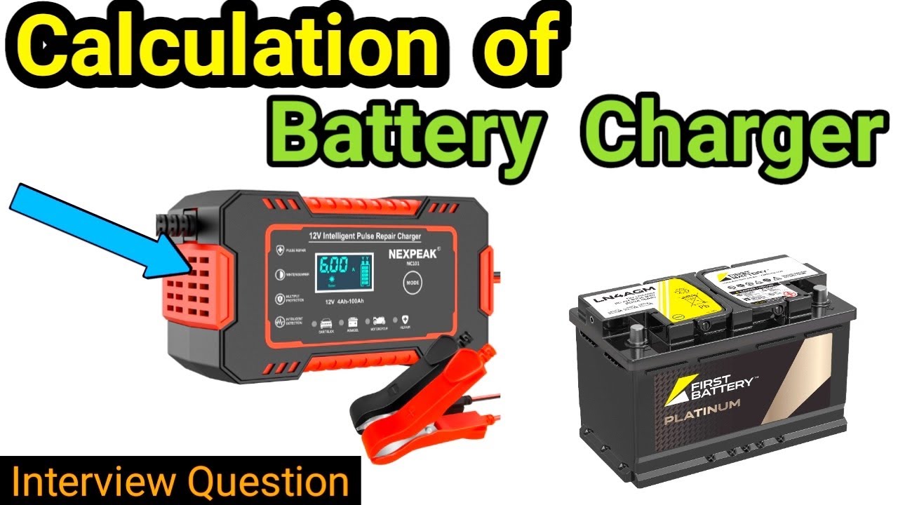 How to calculate battery charger value for batteries | Electrical