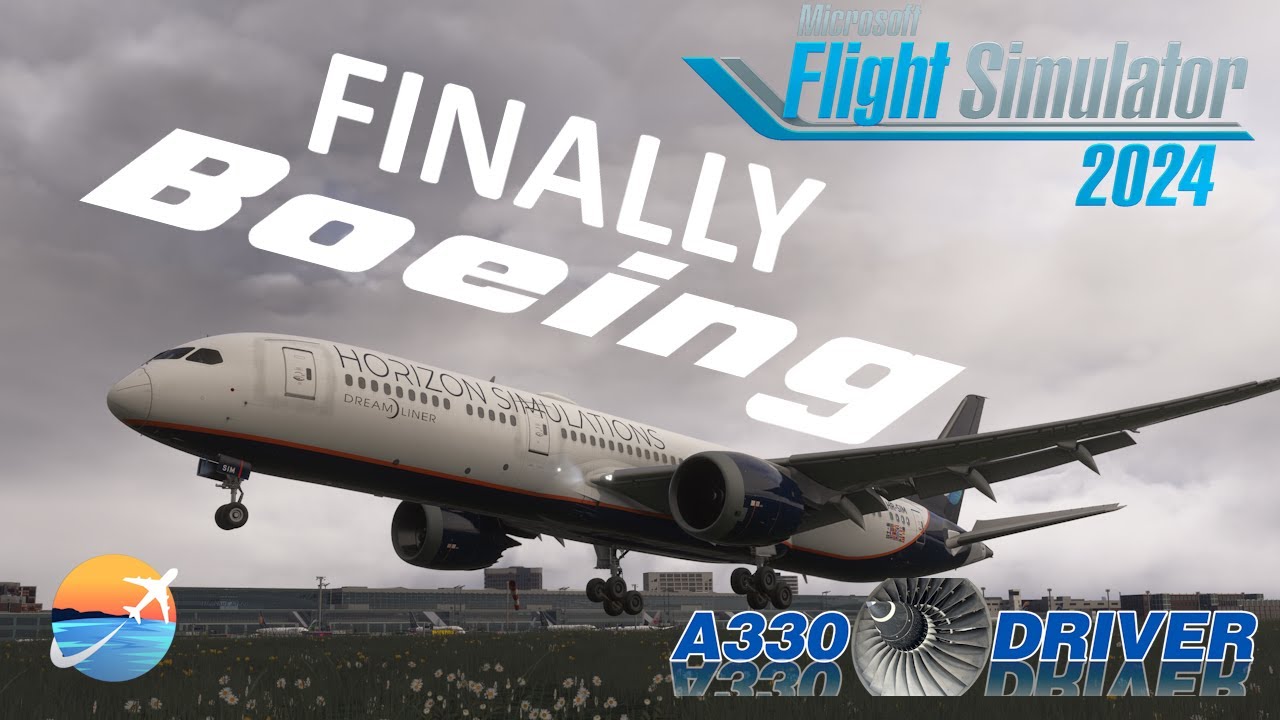 The FIRST GREAT BOEING JUST LANDED in Flight Simulator 2024 | The Horizon Sim Boeing 787-9 is HERE!
