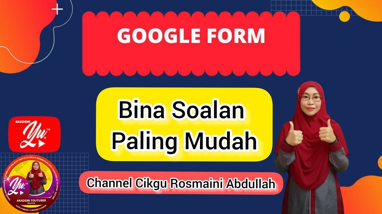 Senang Je Bina Soalan Dalam Google Form