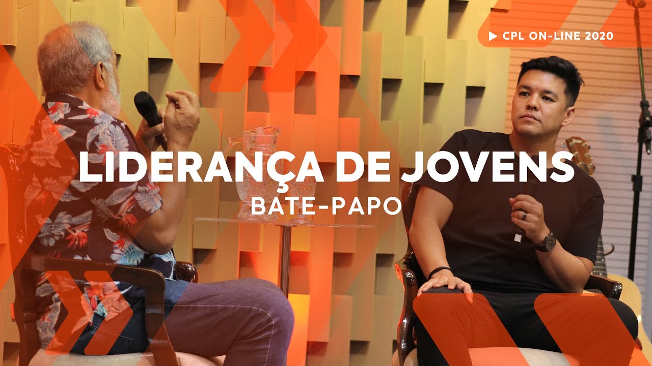 Lideran&ccedil;a de Jovens | Bate-Papo CPL 2020