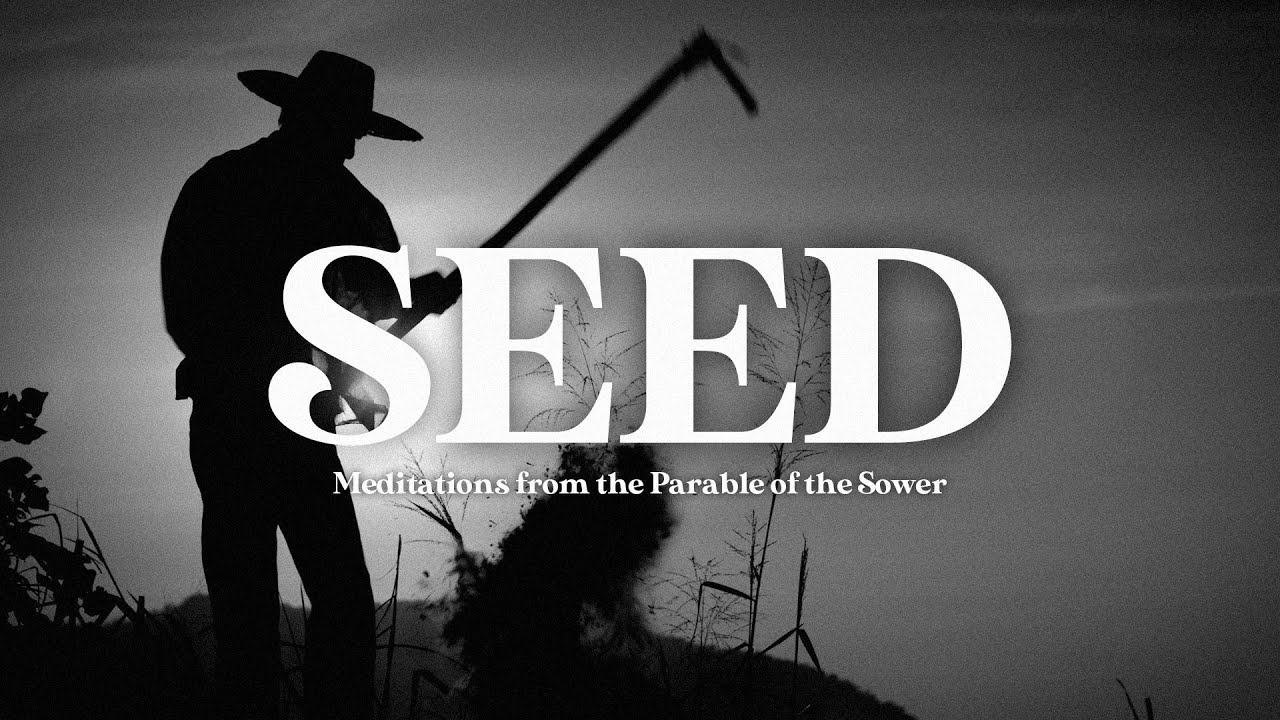 Seed // Meditations From the Parable of the Sower // Bob Sorge