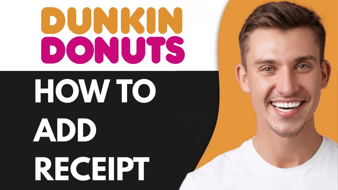 HOW TO ADD RECEIPT TO DUNKIN DONUTS APP (2026)