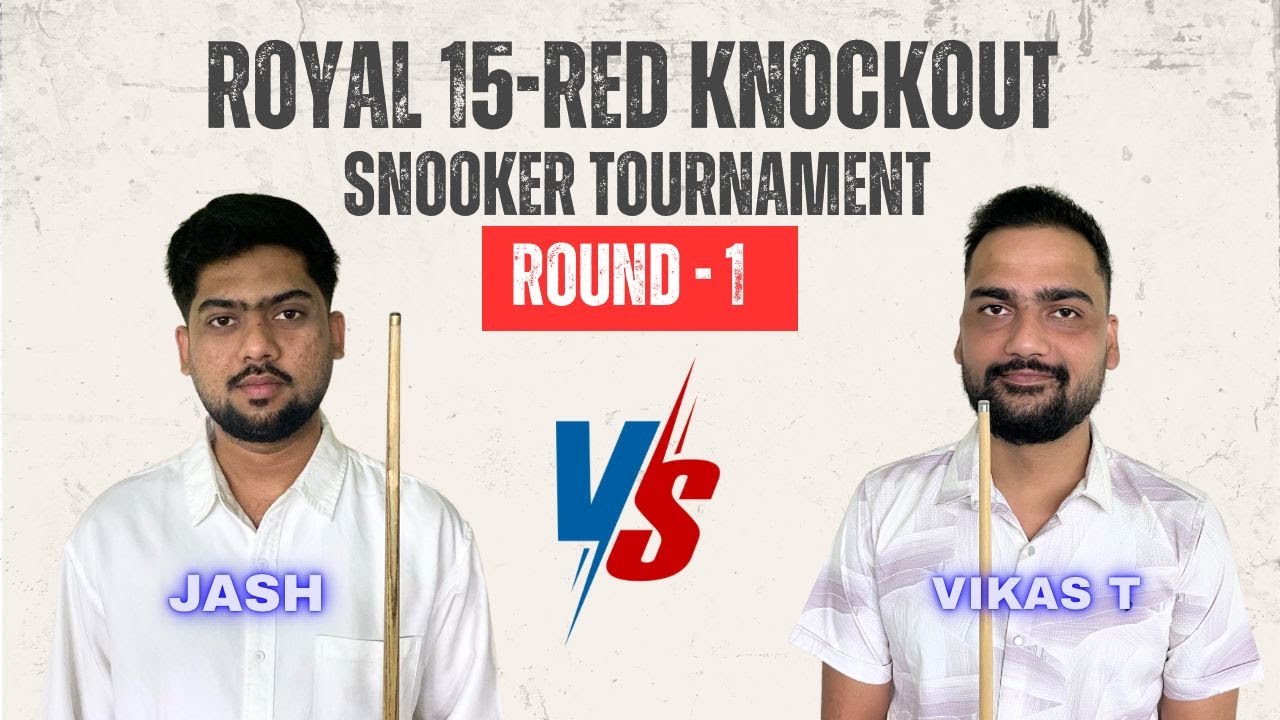 🎱🔥 15-Red Snooker LIVE | Round 1 | Jash 🆚 Vikas T | Royal Knockout Tournament 🔥🎱