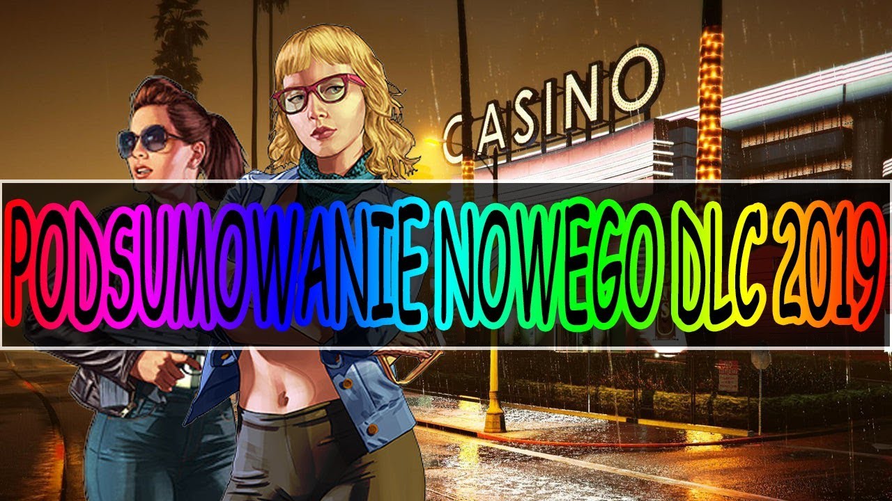GTA ONLINE - NOWE DLC KASYNO - PODSUMOWANIE