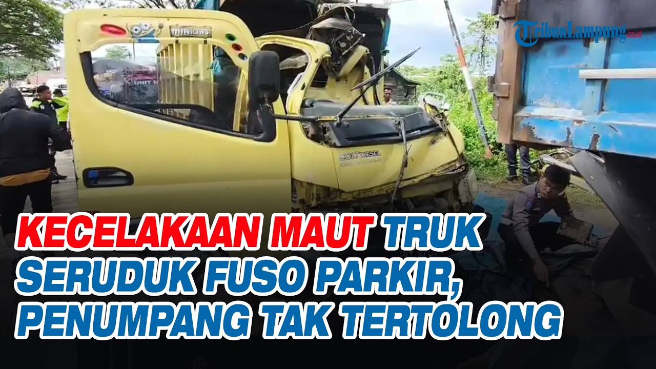 Kecelakaan Maut Truk Seruduk Fuso Parkir, Penumpang Tak Tertolong