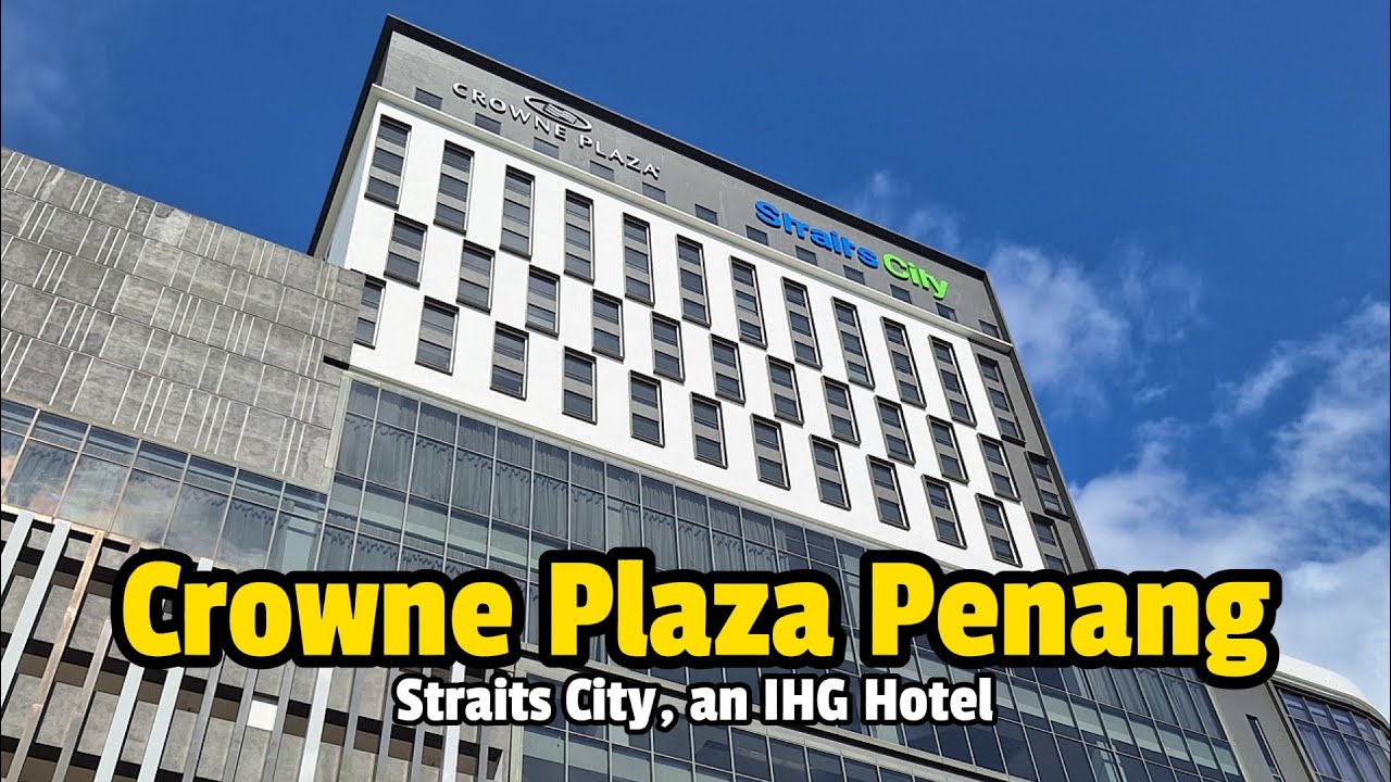 Crowne Plaza Penang Straits City, an IHG Hotel