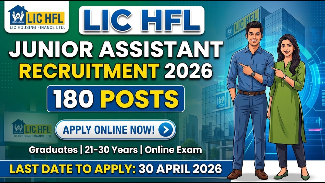 LIC HFL Recruitment 2026: 180 Junior Assistant Vacancies (CTC up to ₹4.98 Lakh) &ndash; Apply Now