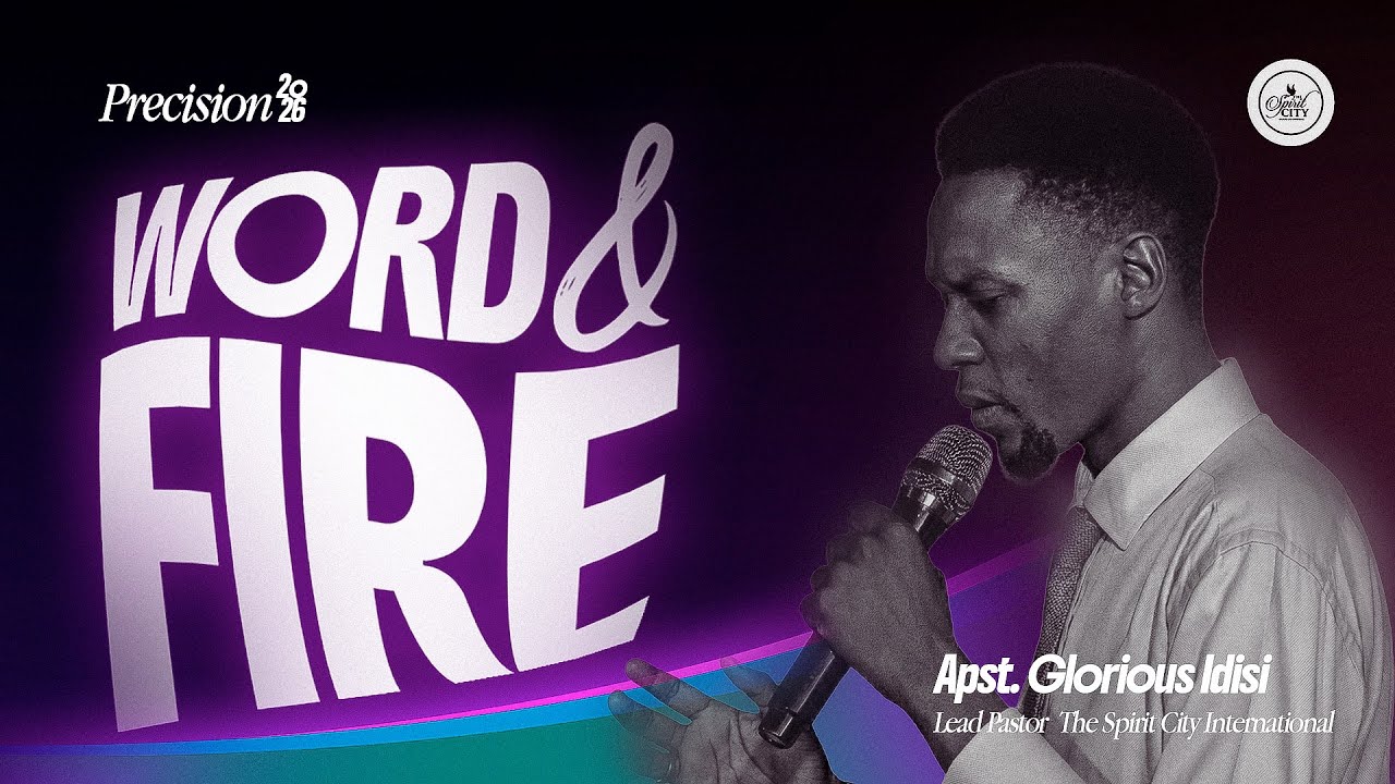 THE YEAR OF PRECISION | WORD AND FIRE WITH APOSTLE GLORIOUS IDISI | 4TH JANUARY 2026