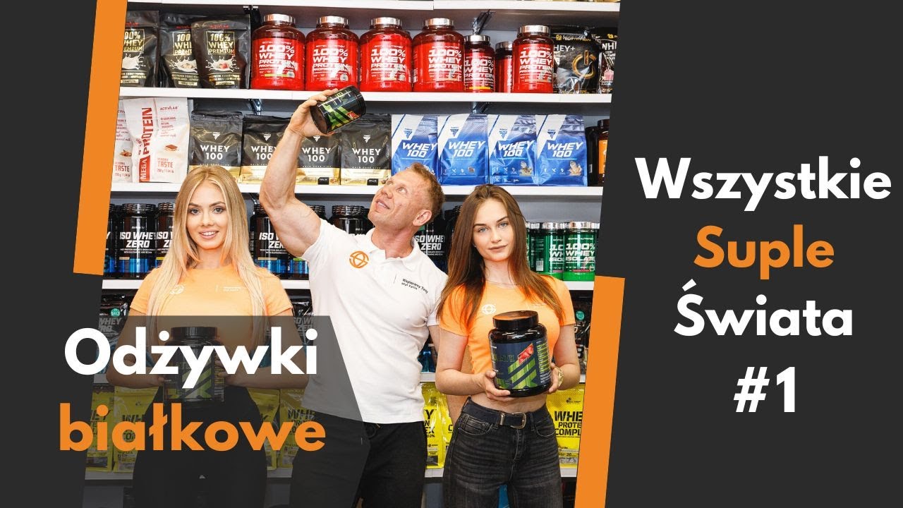 Wszystkie Suple Świata #1 - Odżywki białkowe