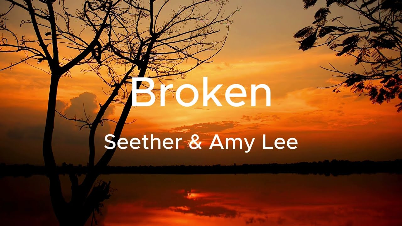 Seether & Amy Lee - Broken
