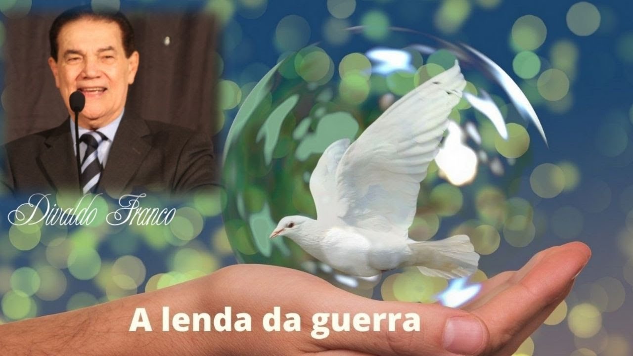 A lenda da guerra - psicografia do Espírito Humberto de Campos - Divaldo Franco