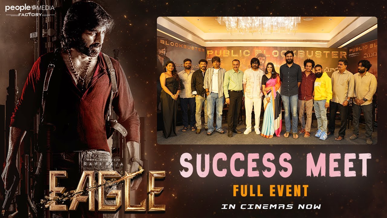 Eagle Success Meet | Ravi Teja | Anupama | Kavya Thapar | Navdeep | Karthik G | People Media Factory