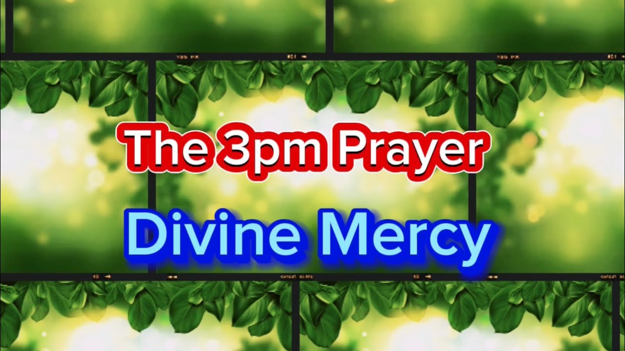 The 3pm Prayer - Divine Mercy